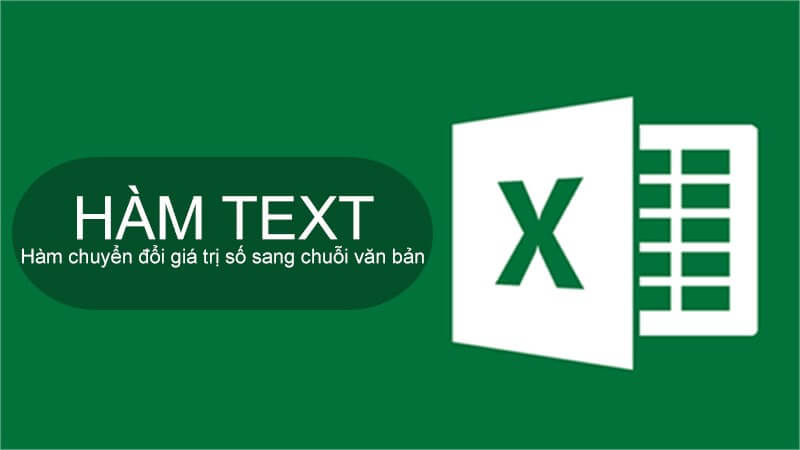 Hàm Text – cách sử dụng và những ứng dụng tuyệt vời trong Excel
