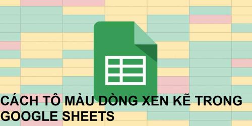 Hướng dẫn cách tô màu xen kẽ trong Excel đơn giản nhất