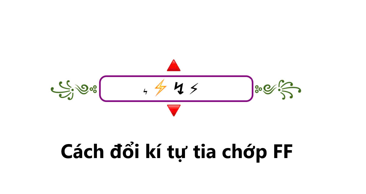 Cách đổi kí tự tia chớp FF