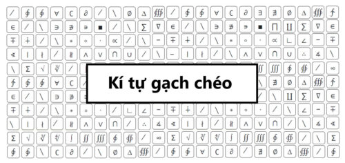 Kí tự gạch chéo – Các mẫu kí tự gạch chéo phổ biến