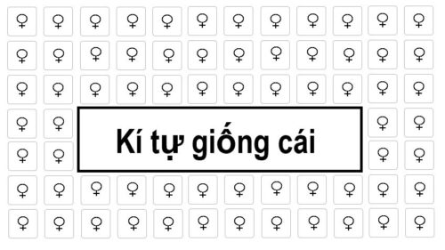 Kí tự giống cái ♀ ♀ ♀ – Các mẫu tên kí tự giống cái đẹp