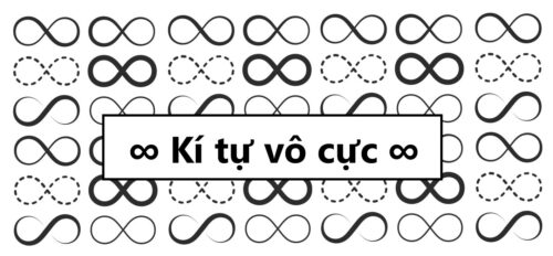 Kí tự vô cực (∞)- Các mẫu kí tự vô cực đẹp