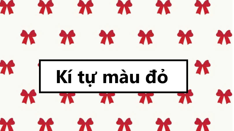 Kí tự màu đỏ