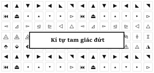 Kí tự tam giác đứt – Các mẫu tên chứa kí tự tam giác đứt