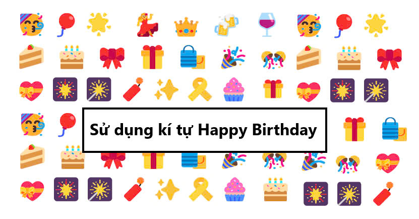 Sử dụng kí tự Happy Birthday